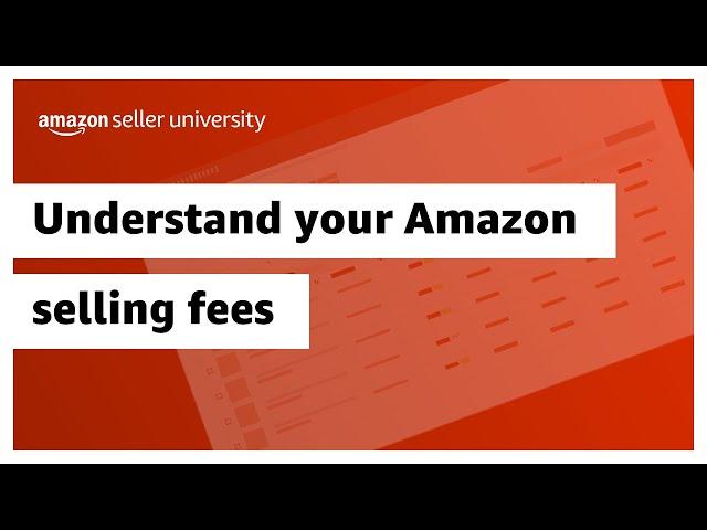 Understand your Amazon selling fees