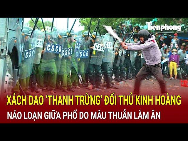 Bản tin thời sự: Xách dao ‘thanh trừng’ đối thủ kinh hoàng náo loạn giữa phố do mâu thuẫn làm ăn