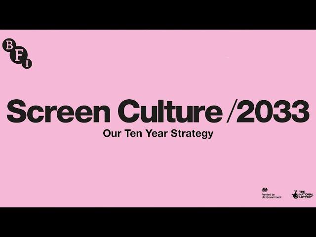 Screen Culture 2033 | BFI