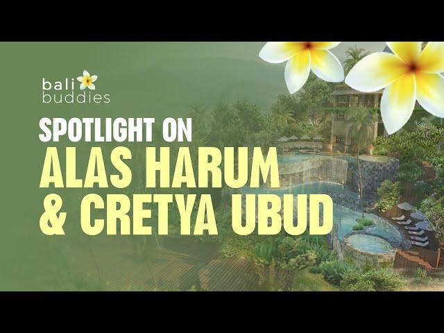 Spotlight on Alas Harum & Cretya Ubud