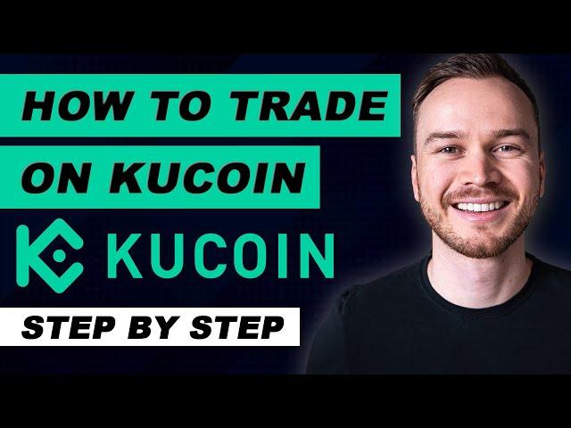 How to Trade on KuCoin (Step-By-Step)