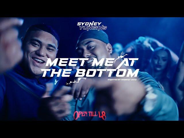 SYDNEY YUNGINS  FT. OPEN TILL L8 - MEET ME AT THE BOTTOM (OFFICIAL MUSIC VIDEO)