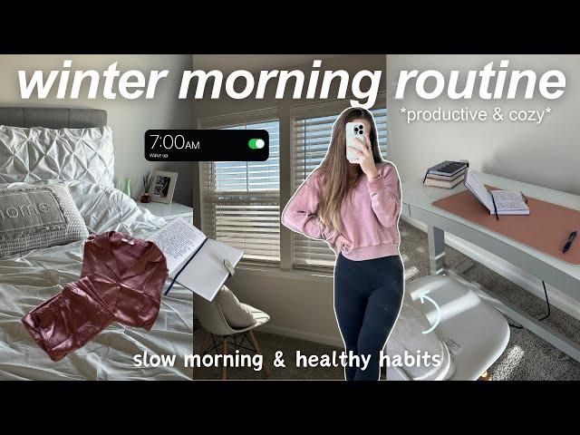 7am winter morning routine | cozy & productive habits, self care, slow morning in my life