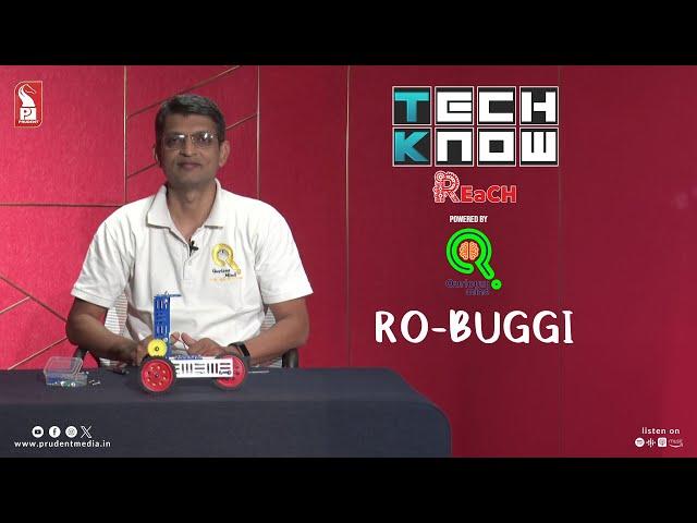 Ro-Buggi | Tech Know ‘REaCH’ | Robotics | Prudent | 140724