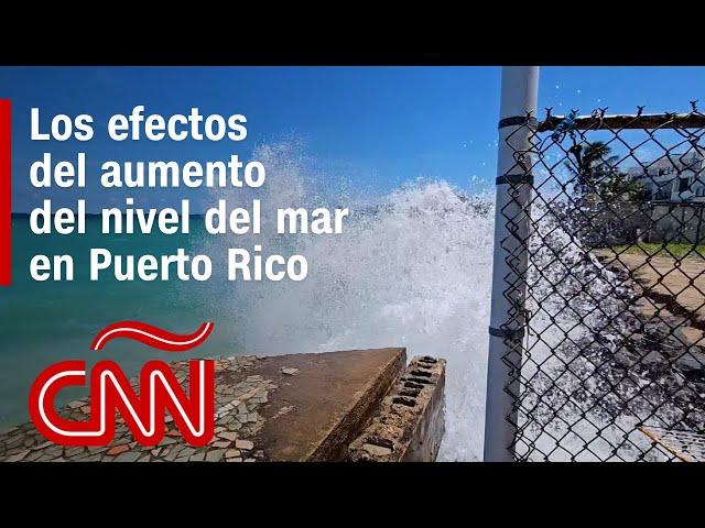 Los efectos del aumento del nivel del mar en Puerto Rico