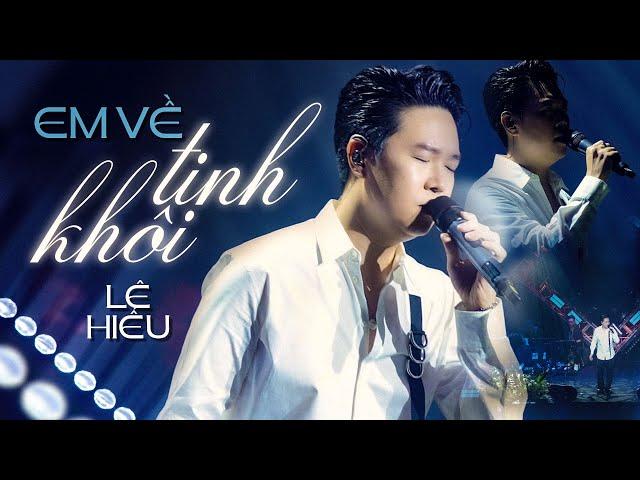 Em Về Tinh Khôi - Lê Hiếu | Official Music Video | Mây Saigon