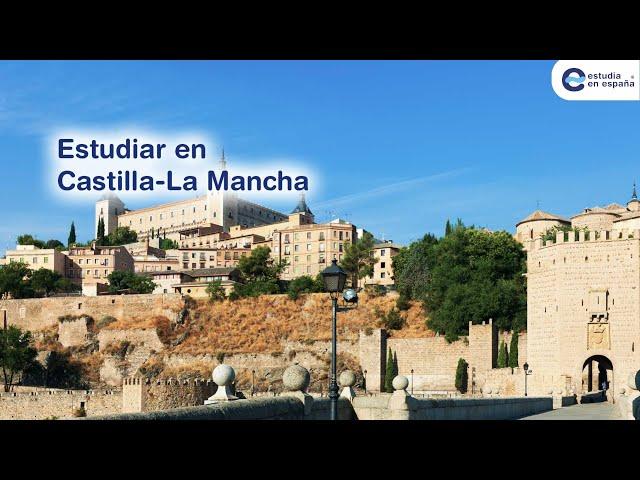 Estudiar en Castilla-La Mancha ¿Qué es Castilla-La Mancha? Cómo estudiar en la universidad española.