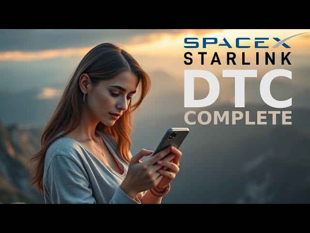 SpaceX Starlink DTC Constellation Is Complete