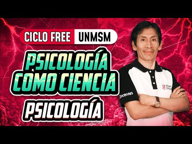 Psicología como ciencia  Psicología [CICLO FREE]