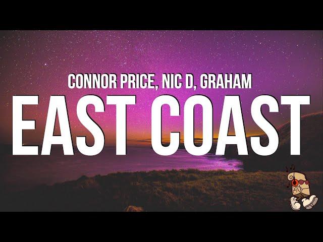 Connor Price, Nic D & Graham - East Coast (Lyrics)