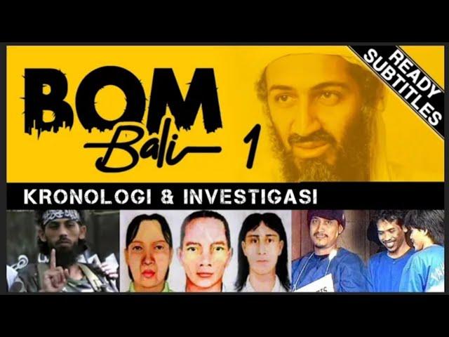 Part 1 BOM BALI 2002 - Kronologi dan Investigasi lengkap