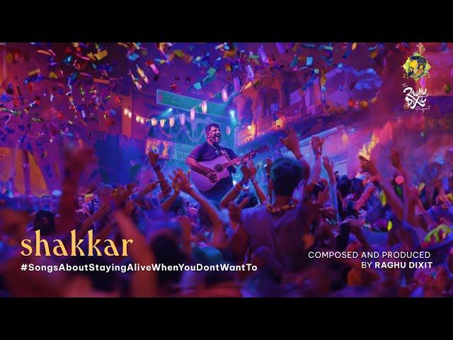 Shakkar - All Songs Reveal | Raghu Dixit | #SongsAboutStayingAliveWhenYouDontWantTo