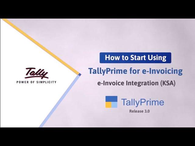 Starting TallyPrime e-Invoicing: Integration Phase (KSA) | TallyHelp