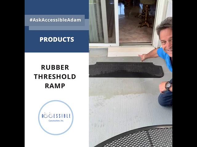 Ask Accessible Adam - Rubber Threshold Ramp