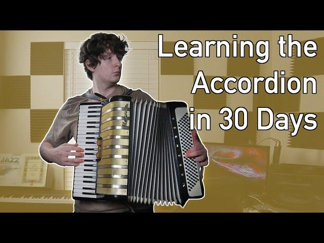 Learning The Accordion in 30 Days