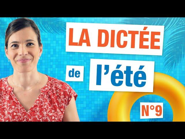 Dictée de l'été - Révisez votre français !