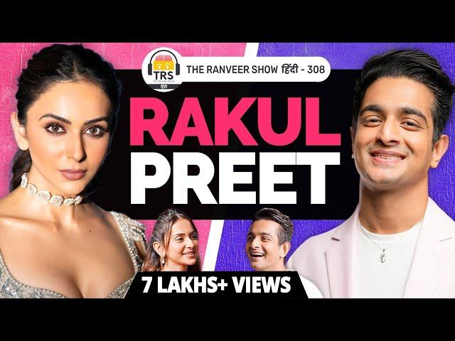 Rakul Preet Singh Unfiltered - Army Camp Se Bollywood Tak Ka Safar | Pyaar, Career Aur Zindagi | TRS