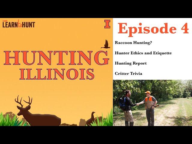 Ep. 04 | Hunting Illinois: Hunter Ethics and Etiquette on Public Land