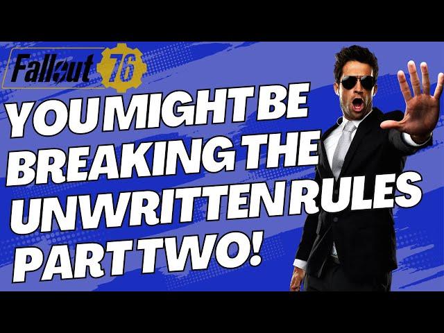 You might be breaking the unwritten rules of Fallout 76 2023 and be unaware are you one of them?