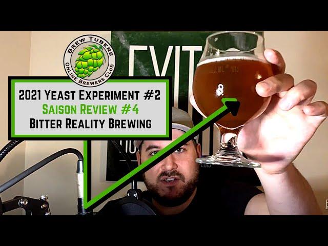 EP #99: 2021 Yeast Experiment #2 - Saison: Bitter Reality Brewing!