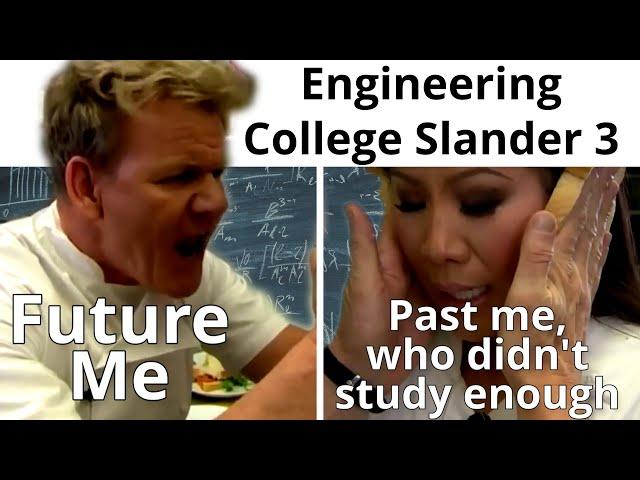 Engineering College Slander Part 3