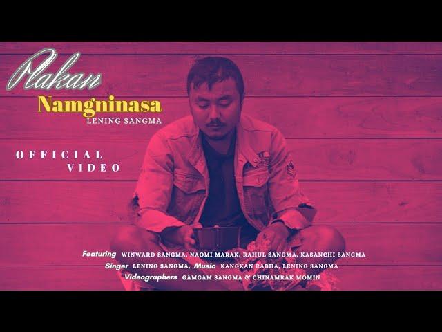 Plakan Namgninasa | Lening Sangma | Official Video