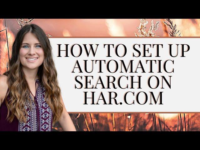 How do I set up automatic searches + email notifications on HAR.com? | Q&A | Jo & Co.