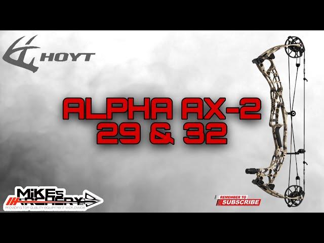 Unleash The Power: Review Of Hoyt 2025 Alpha AX-2 29 And 32 Bows By Mikes Archery