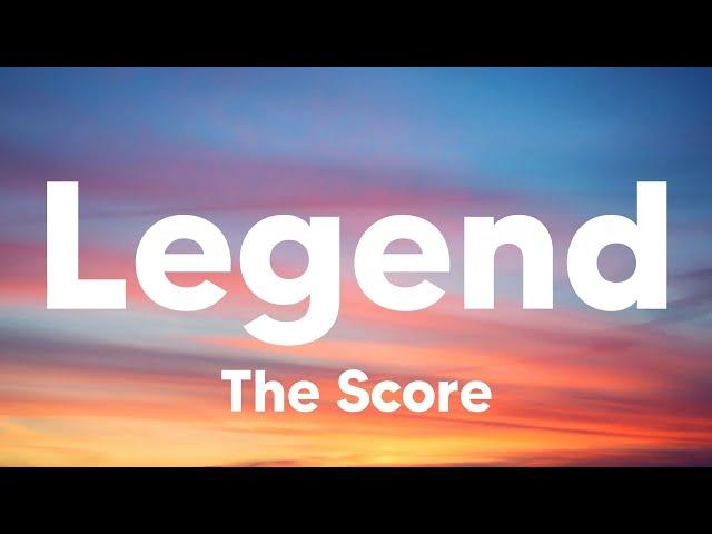 Legend - The Score (Lyrics)