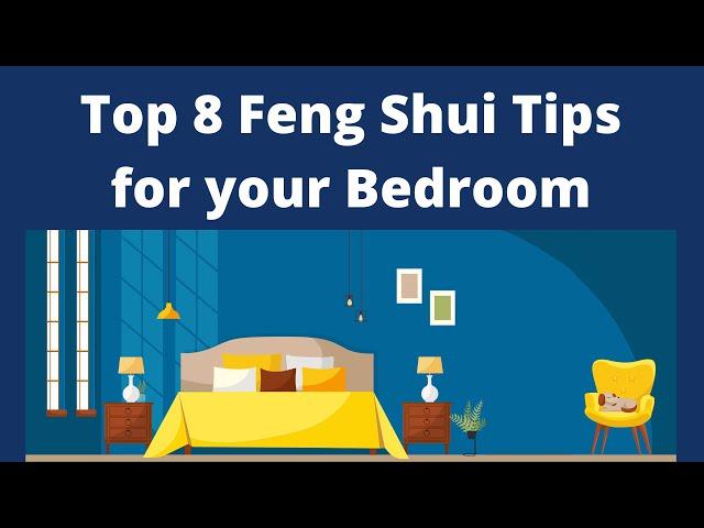 Top 8 Bedroom Feng Shui Tips | How to Feng Shui your Bedroom to enhance health and wellbeing