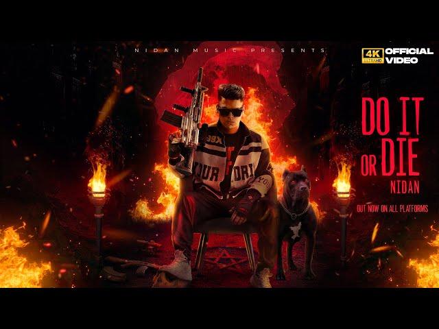 Do it or Die - Nidan (Official Music Video) Indian Drill [New Hindi Rap Song] Indian HipHop 2024