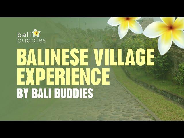 Balinese Village Experience by Bali Buddies