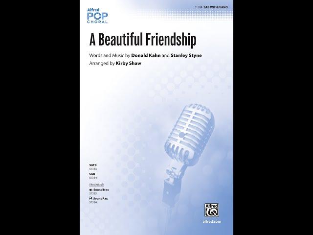 A Beautiful Friendship (SAB) arr. Kirby Shaw – Score & Sound