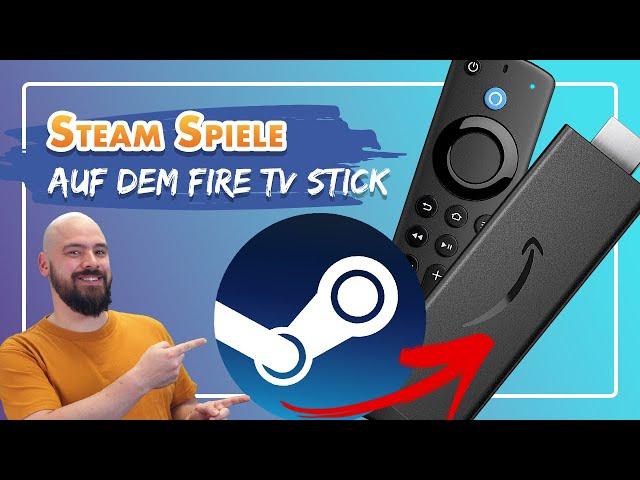  So spielt ihr Steam Spiele auf dem Fire TV Stick!