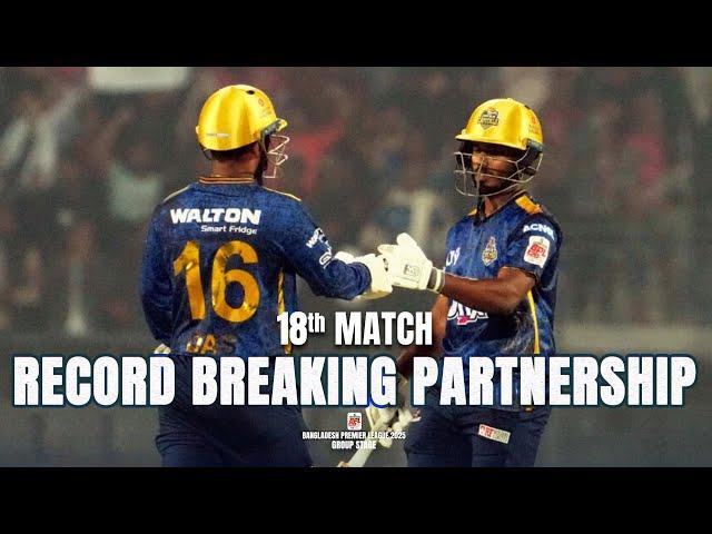 Highest Partnership In BPL History by Tamim and Litton  || 18th Match || BPL 2025