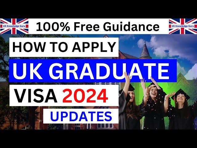 UK Graduate Visa 2024: How to Apply, Fees, and Requirements Explained!