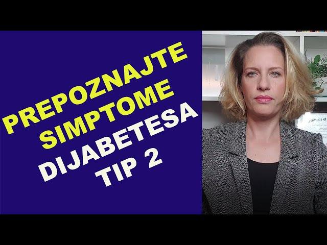 Prepoznajte SIMPTOME DIJABETESA (tip 2) - šećerne bolesti / dr Bojana Mandić