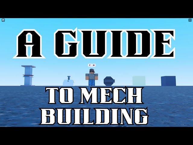 A Guide To Mech Building | Plane CrazyTIPS AND TRICKS