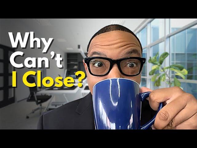 The Guy Who Will Never Close a Deal (What You Should Do Instead)