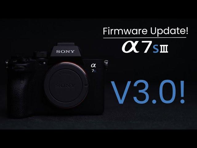 Sony Firmware Update - Version 3.0 für Sony A7s III, A7 IV, A1 & A9