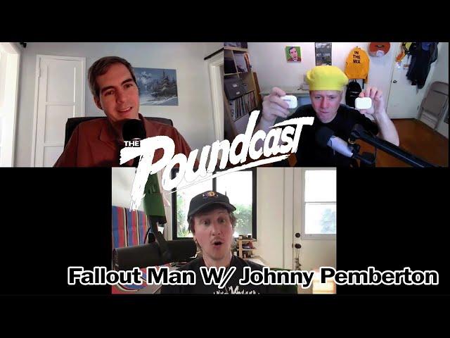 The Poundcast #403: Fallout Man w/Johnny Pemberton