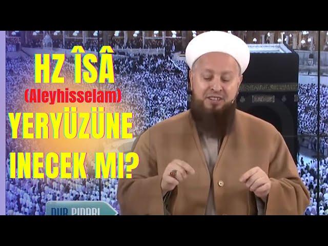 Hz. İsa Yeryüzüne İnecek Mi?