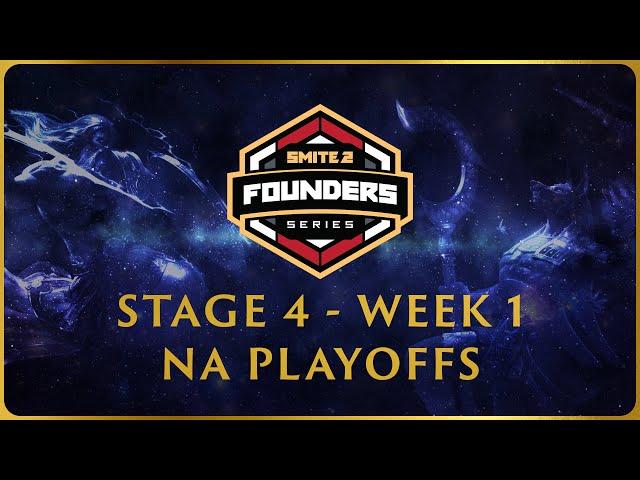 SMITE 2 Founder's Series - Stage 4 Playoffs - NA Week 1