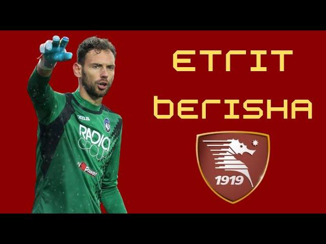 Etrit Berisha 2022\23 - Welcome To Salernitana?