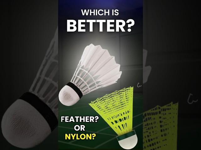 Feather or Nylon Shuttle? Which one is better for you? 