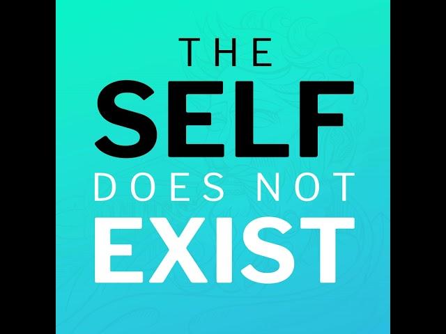 The Self Does Not Exist