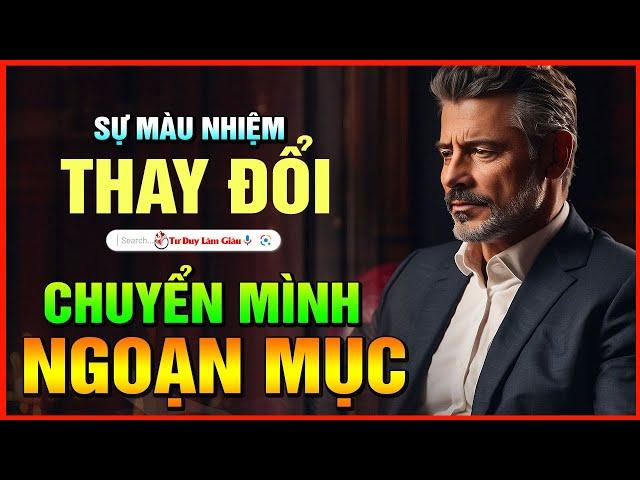 Sự Nhiệm Màu Của Thay Đổi - Vận Hành Bánh Xe Của Quá Trình Chuyển Hóa Ngoạn Mục | Tư Duy Làm Giàu