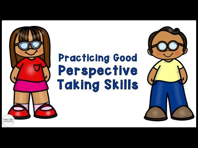 Practicing Good Perspective Taking Skills Social Story Kids for Kids