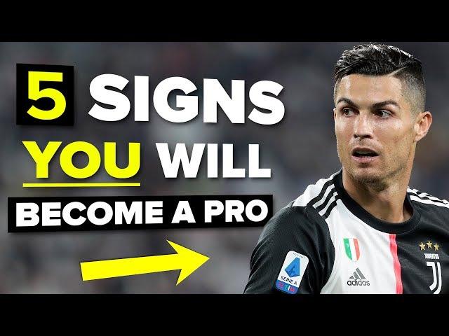 5 signs YOU will become a pro footballer