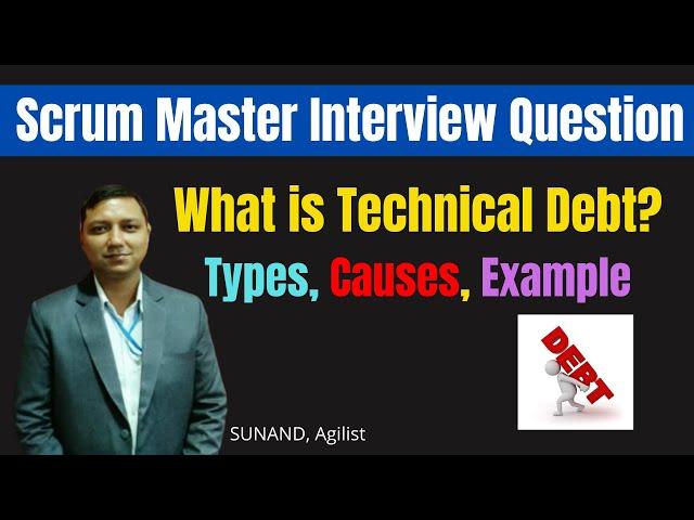 What is technical debt in Scrum I what are the types of technical debt I technical debt